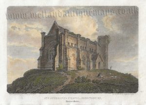 ‘ST. CATHERINE’S CHAPEL, ABBOTSBURY. Dorsetshire.’ by J. Grieg / E. Dayes c.1803 (Beauties of England & Wales)