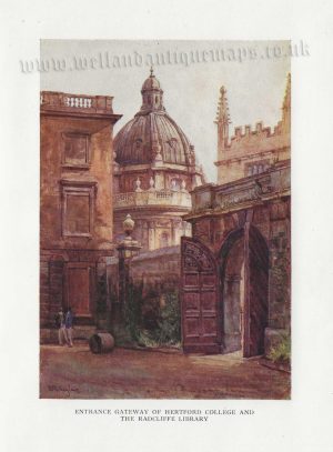 ‘ENTRANCE GATEWAY OF HERTFORD COLLEGE AND THE RADCLIFFE LIBRARY’ by J. Fulleylove R.I. c.1903-1916